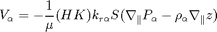 $$ V_{\alpha}= - \frac{1}{\mu} (HK) k_{r\alpha} S       (\nabla_{\parallel} P_{\alpha}- \rho_{\alpha} \nabla_{\parallel}       z)$$