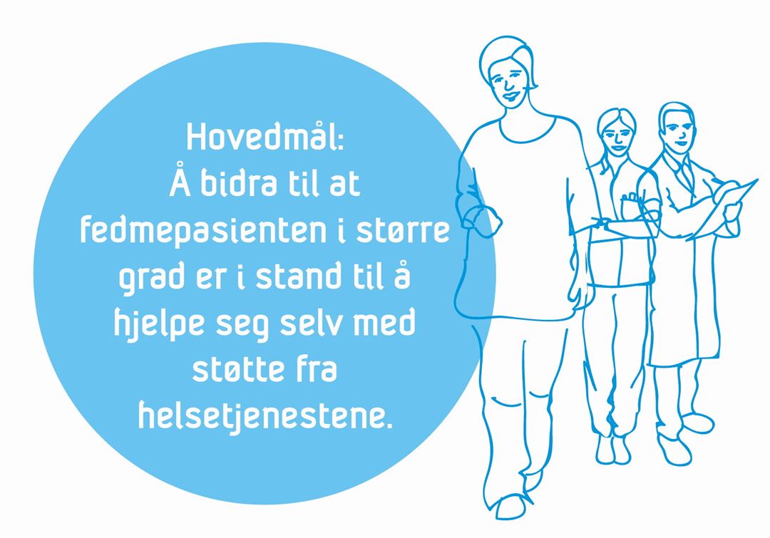 Hovedmål: Å bidra til at fedmepasienten i større grad er i stand til å hjelpe seg selv med støtte fra helsetjenestene