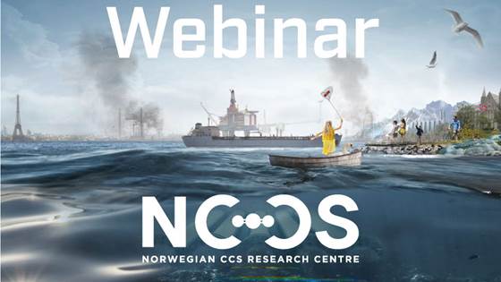 NCCS Webinar - The Norwegian CCS Research Centre: Overcoming barriers to CCS deployment through industry-driven Research and Innovation