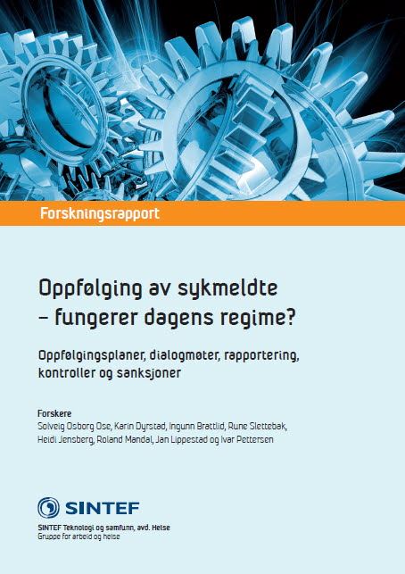 Oppfølging av sykmeldte - fungerer dagens regime