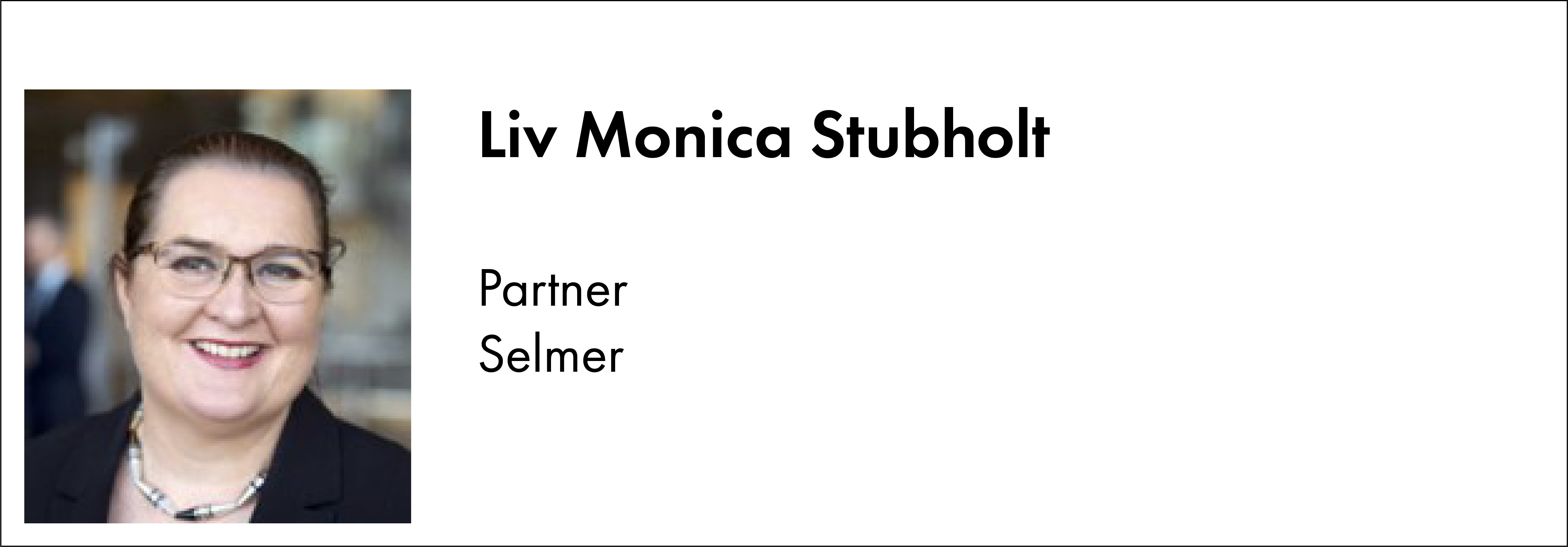 Liv Monica Stubbholt, Selmer