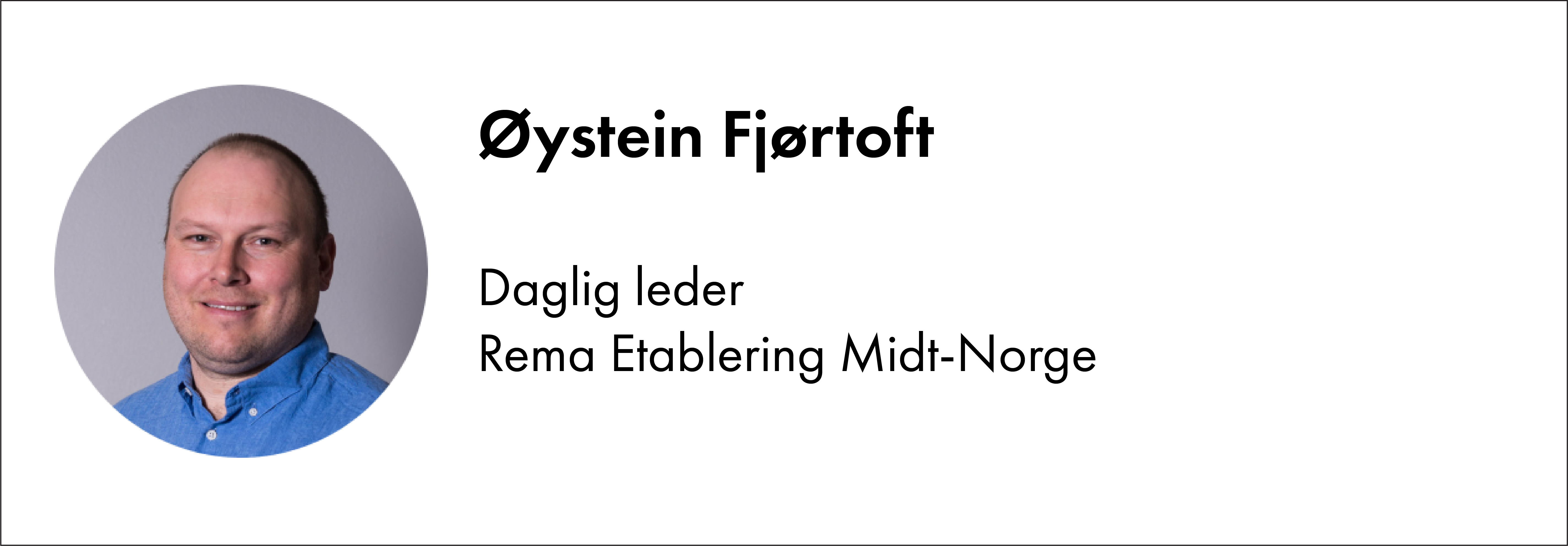 Øystein Fjørtoft, Rema