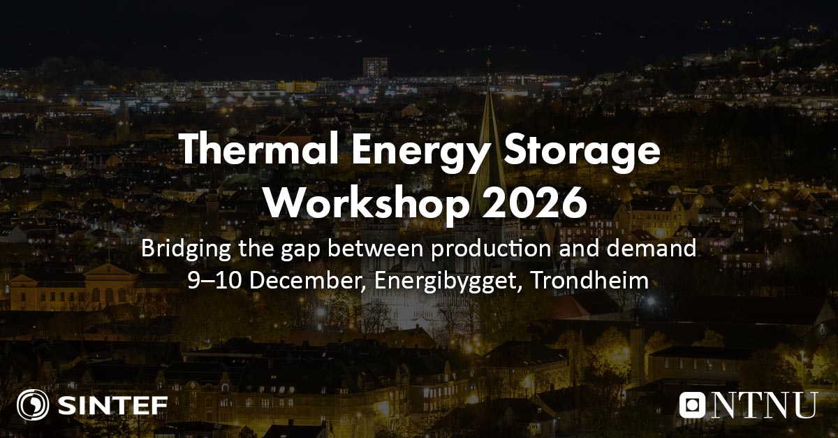 Thermal Energy Storage Workshop 2026 – Bridging the gap between production and demand – 9–10 December, Energibygget, Trondheim