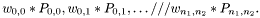 \[ w_{0,0}*P_{0,0}, w_{0,1}*P_{0,1}, \ldots /// w_{n_1, n_2}*P_{n_1, n_2}. \]