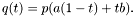 \[ q(t) = p(a(1-t) + tb). \]