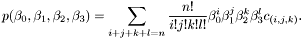\[ p(\beta_0, \beta_1, \beta_2, \beta_3) = \sum_{i + j + k + l = n} \frac{n!}{i!j!k!l!} \beta_0^i \beta_1^j \beta_2^k \beta_3^l c_{(i,j,k)}. \]