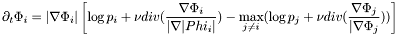 \[\partial_t\Phi_i = |\nabla\Phi_i|\left[\log p_i + \nu div(\frac{\nabla\Phi_i}{|\nabla|Phi_i|}) - \max_{j\neq i} (\log p_j + \nu div(\frac{\nabla\Phi_j}{|\nabla\Phi_j}))\right]\]